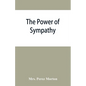 The power of sympathy: or, The triumph of nature. Founded in truth - Paperback