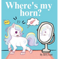 Where's My Horn?: Fun, Simple and Educational Short Story Book of Aston the Unicorn in a Search to Find Its Lost Horn for Pre-Readers - Hardcover