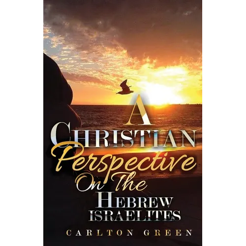 A Christian Perspective on the Hebrew Israelites - Paperback
