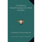 Florence Nightingale to Her Nurses - Hardcover