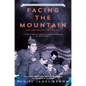 Facing the Mountain (Adapted for Young Readers): A True Story of Japanese American Heroes in World War II - Hardcover