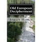 Old European Decipherment: Cracking the code of Old European by analyzing bilingual Owner's Marks - Paperback