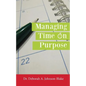 Managing Time on Purpose - Paperback