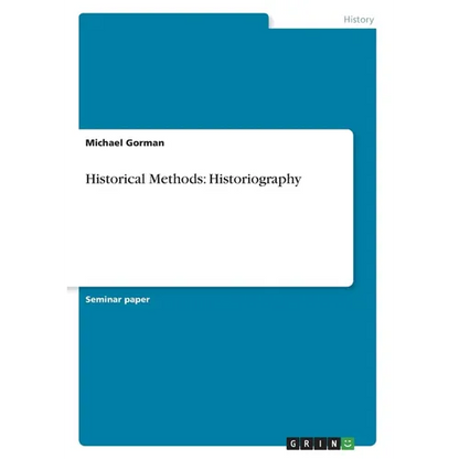 Historical Methods: Historiography - Paperback