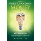 Understanding Money: What you should have been taught - Paperback