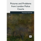Pictures and Problems from London Police Courts - Paperback