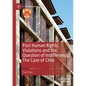 Past Human Rights Violations and the Question of Indifference: The Case of Chile - Paperback