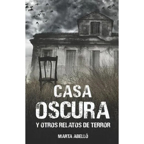 Casa Oscura: Y Otros Relatos de Terror - Paperback
