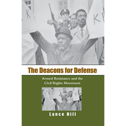 The Deacons for Defense: Armed Resistance and the Civil Rights Movement - Paperback