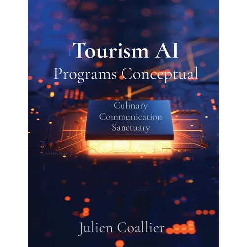 Tourism AI Programs Conceptual: Culinary Communication Sanctuary - Paperback