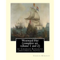Westward Ho! By Charles Kingsley (complete set volume 1 and 2) historical novel: The novel was based on the adventures of Elizabethan corsair Amyas Pr - Paperback