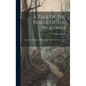 A Tale Of The House Of The Wolfings: And All The Kindreds Of The Mark, Written In Prose And In Verse - Hardcover