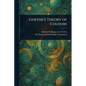 Goethe's Theory of Colours - Paperback