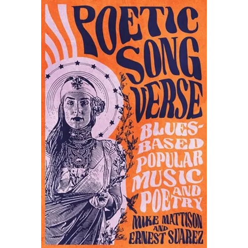 Poetic Song Verse: Blues-Based Popular Music and Poetry - Hardcover