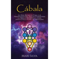 Cábala: La guía definitiva para los principiantes que desean comprender la cábala hermética y judía junto con el poder del misticismo - Hardcover