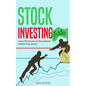 Stock Investing: Learn The Secrets To Generational Wealth From Stocks - Paperback