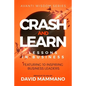 Crash and Learn: Lessons in Business - Paperback