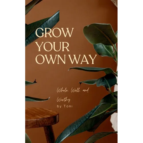 Grow Your Own Way - Paperback