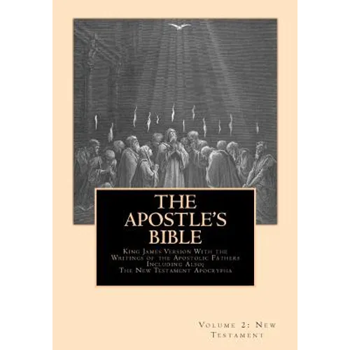 The Apostle's Bible: Volume 2: The New Testament - Paperback