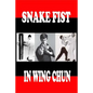 Snake fist in wing chun - Paperback