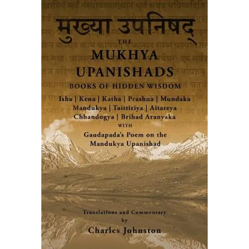 The Mukhya Upanishads: Books of Hidden Wisdom - Paperback