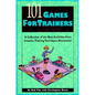 101 Games for Trainers: A Collection of the Best Activities from Creative Training Techniques Newsletter - Paperback