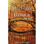Meet Me at the Bridge: A Romance - Paperback