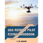sUAS Remote Pilot Flying Handbook - Paperback