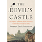 The Devil's Castle: Nazi Eugenics, Euthanasia, and How Psychiatry's Troubled History Reverberates Today - Hardcover