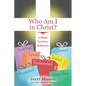 Who Am I in Christ?: A Study for New Believers - Paperback