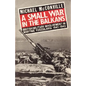 A Small War in the Balkans: British Military Involvement in Wartime Yugoslavia 1941-1945 - Paperback