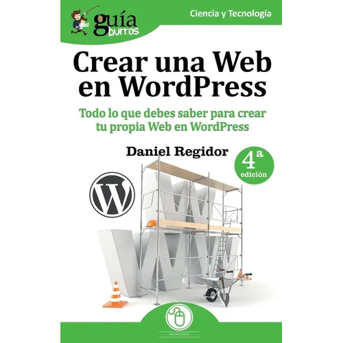 GuíaBurros Crear una Web en WordPress: Todo lo que debes saber para crear tu própia Web en WordPress - Paperback