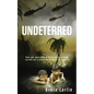 Undeterred: How One Determined Vietnamese Orphan Carved Out a Place for Himself in America - Paperback