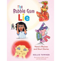 The Bubble Gum Lie: Nana's Rhymes and Short Stories - Paperback