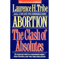 Abortion: The Clash of Absolutes - Paperback