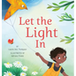 Let the Light in - Hardcover