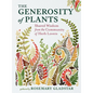 The Generosity of Plants: Shared Wisdom from the Community of Herb Lovers - Hardcover
