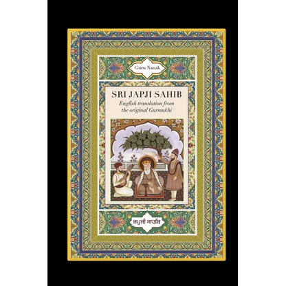 Sri Japji Sahib: English Translation from the Original Gurmukhi - Paperback