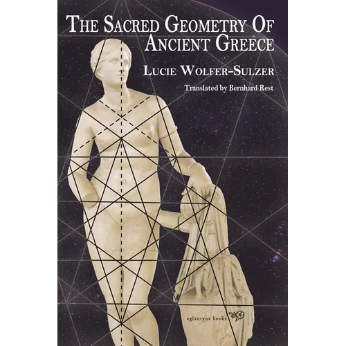 The Sacred Geometry of Ancient Greece - Paperback