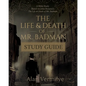 The Life and Death of Mr. Badman Study Guide: A Bible Study Based on John Bunyan's The Life and Death of Mr. Badman - Paperback