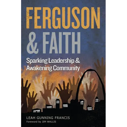 Ferguson and Faith: Sparking Leadership and Awakening Community - Paperback