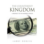 The Counterfeit Kingdom: A prophecy to the modern church - Paperback