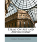Essays On Art and Archaeology - Paperback