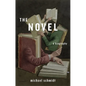 The Novel: A Biography - Hardcover