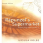 Rapunzel's Supermarket: All about Young Children and Their Art - Paperback