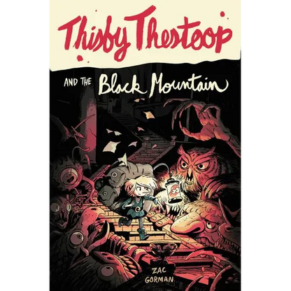 Thisby Thestoop and the Black Mountain - Paperback