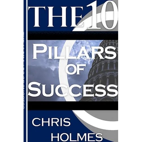 The 10 Pillars Of Success - Paperback