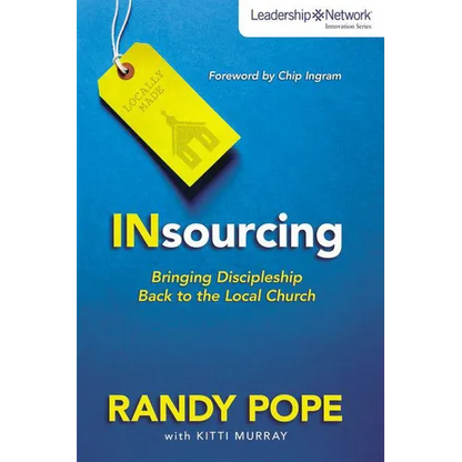 The Insourcing: Bringing Discipleship Back to the Local Church - Paperback