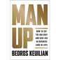 Man Up: How to Cut the Bullsh!t and Kick @Ss in Business (and in Life) - Hardcover