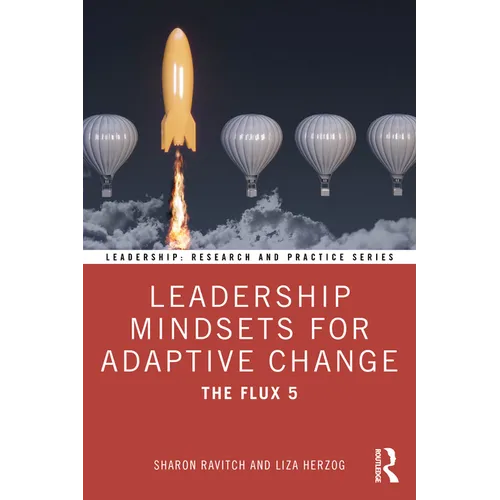 Leadership Mindsets for Adaptive Change: The Flux 5 - Paperback